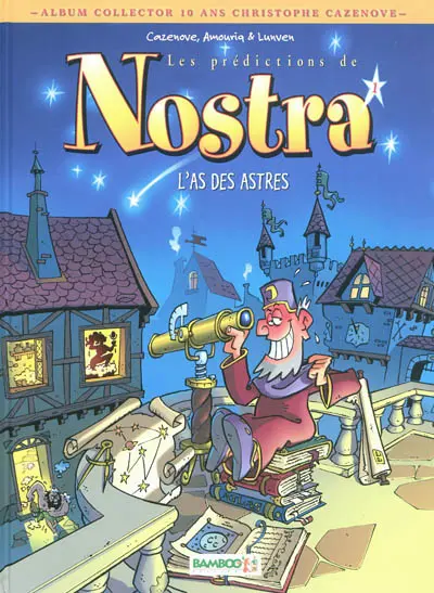 Les prédictions de Nostra. Vol. 1. L'as des astres