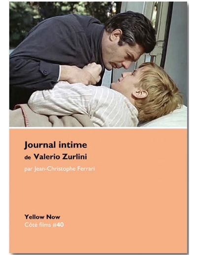 Journal intime de Valerio Zurlini : tableau de la vie nue