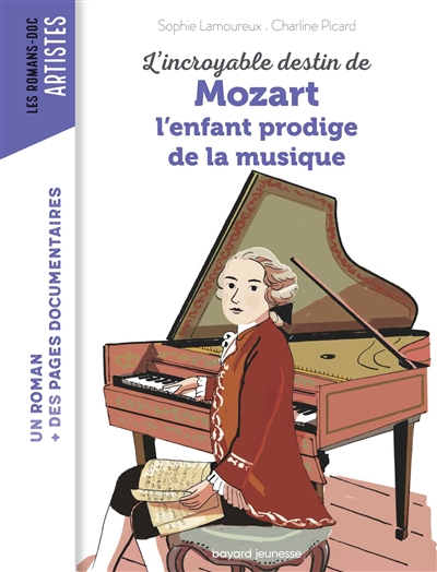 L'incroyable destin de Mozart : l'enfant prodige de la musique