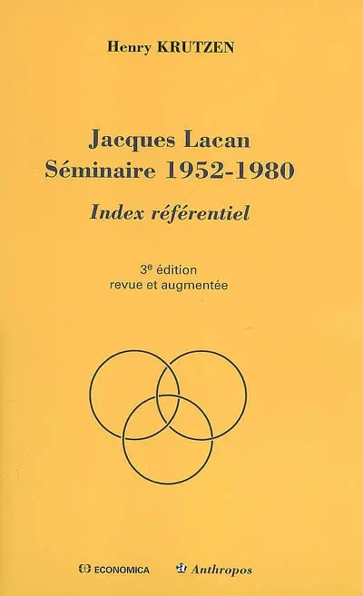 Jacques Lacan, séminaire 1952-1980 : index référentiel
