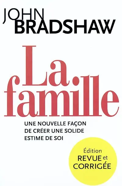 La famille : une nouvelle façon de créer une solide estime de soi