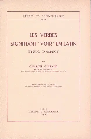 Les Verbes signifiant `voir' en latin, étude d'aspect