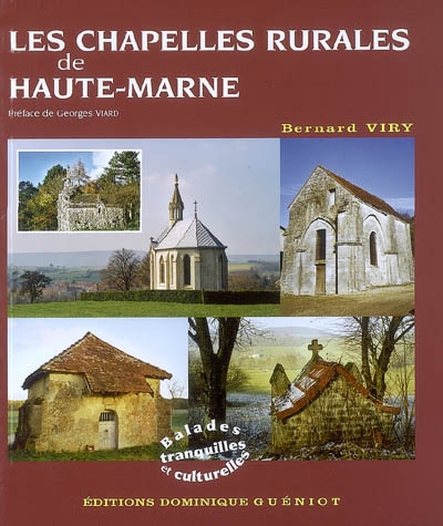Les chapelles rurales de Haute-Marne : balades tranquilles et culturelles