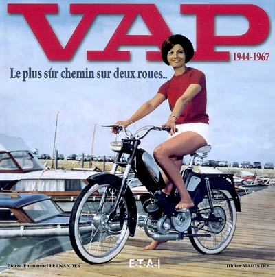 VAP 1944-1967 : le plus sûr chemin sur deux roues...