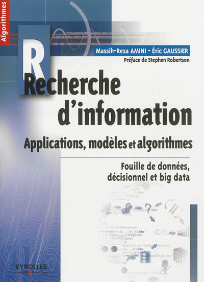 Recherche d'information : applications, modèles et algorithmes : fouille de données, décisionnel et big data