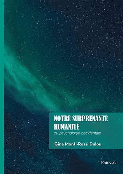 Notre surprenante humanité...