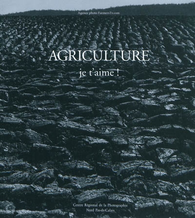 Agriculture, je t'aime !