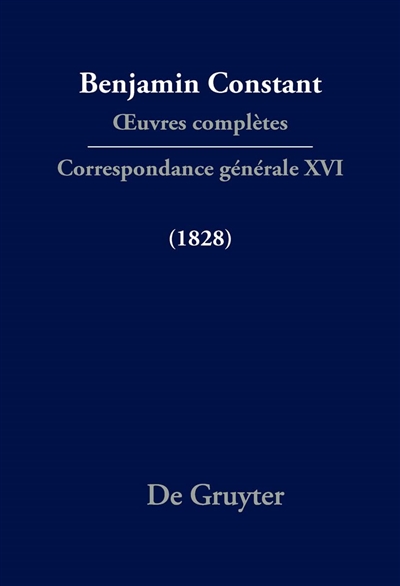 Oeuvres complètes. Correspondance générale. Vol. 16. 1828