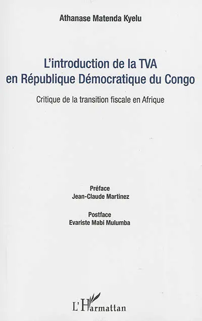 L'introduction de la TVA en République démocratique du Congo : critique de la transition fiscale en Afrique