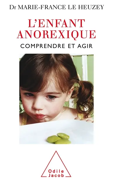 L'enfant anorexique : comprendre et agir