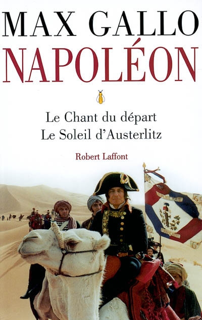 Napoléon. Vol. 1. Le chant du départ. Le soleil d'Austerlitz