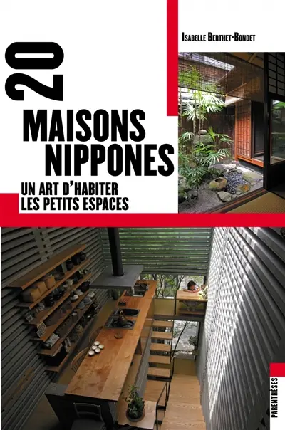 20 maisons nippones : un art d'habiter les petits espaces