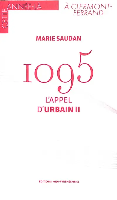 1095 : l'appel d'Urbain II