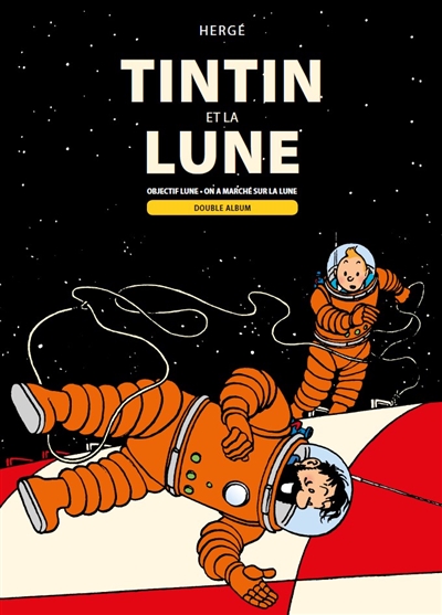 Tintin et la lune: objectif lune. On a marché sur la lune