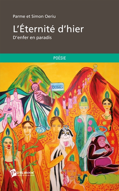 L'Eternité d'hier : D'enfer en paradis