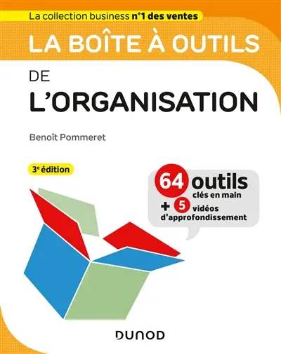La boîte à outils de l'organisation : 64 outils clés en main + 5 vidéos d'approfondissement
