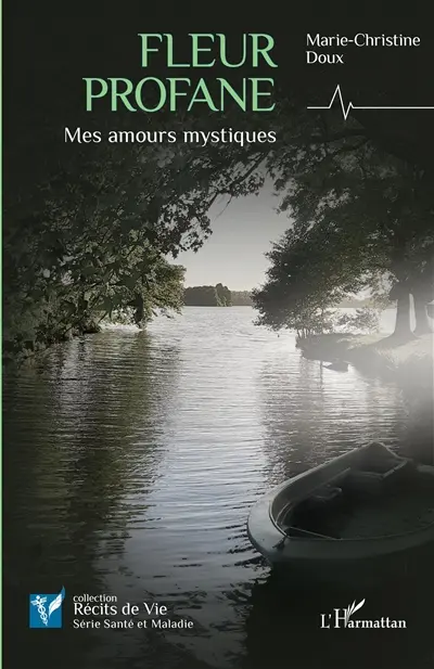 Fleur profane : mes amours mystiques