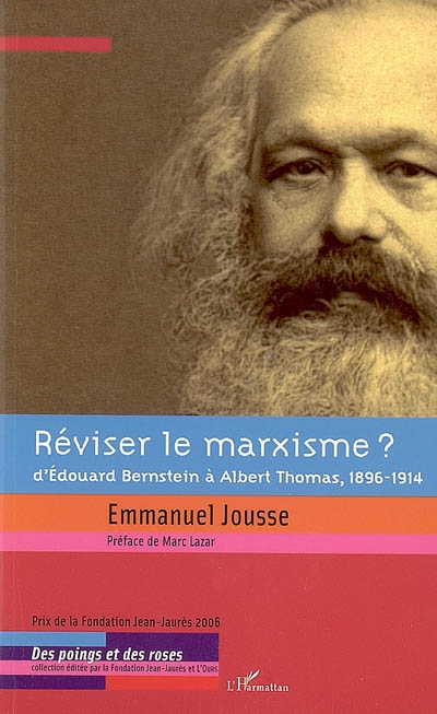 Réviser le marxisme ? : d'Edouard Bernstein à Albert Thomas, 1896-1914