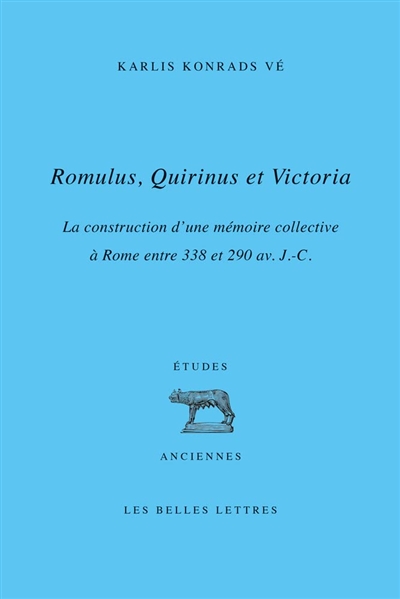 Romulus, Quirinus et Victoria : la construction d'une mémoire collective à Rome entre 338 et 290 av. J.-C.