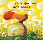 Lulu Vroumette. Lulu et le dernier des dodos