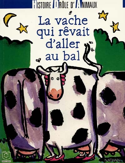 La vache qui rêvait d'aller au bal