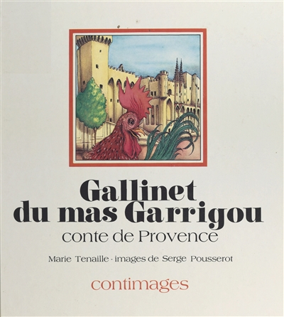 Gallinet du mas Garrigou : Conte de Provence