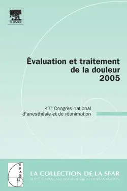 Evaluation et traitement de la douleur : SFAR 2005