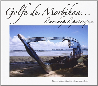 Golfe du Morbihan : l'archipel poétique