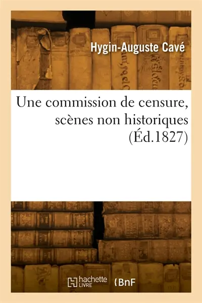 Une commission de censure, scènes non historiques