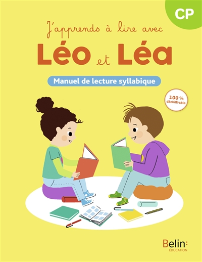 j'apprends à lire avec léo et léa, cp : manuel de lecture syllabique