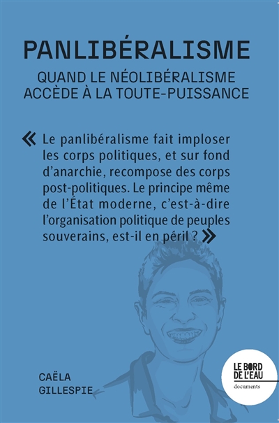 Panlibéralisme : quand le néolibéralisme accède à la toute-puissance