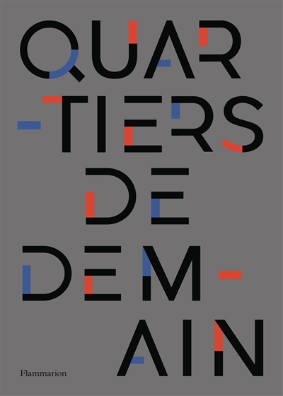 Quartiers de demain : exposition, Paris, Cité de l'architecture et du patrimoine, du 3 décembre 2025 au 1er mars 2026