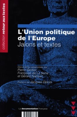 L'Union politique de l'Europe : jalons et textes