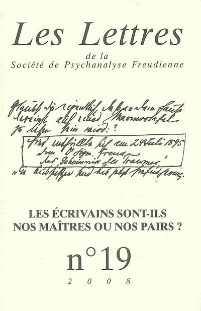 Lettres de la Société de psychanalyse freudienne (Les), n° 19. Les écrivains sont-ils nos maîtres ou nos pairs ?