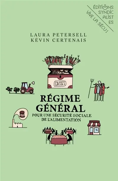 REGIME GENERAL : Pour une sécurité sociale de l'alimentation