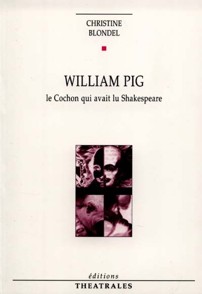 William Pig ou Le cochon qui avait lu Shakespeare