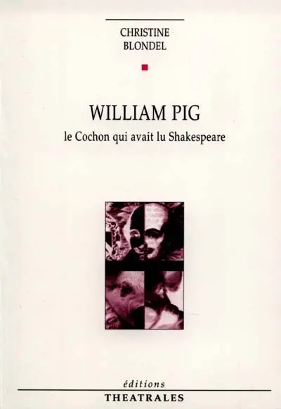 William Pig ou Le cochon qui avait lu Shakespeare