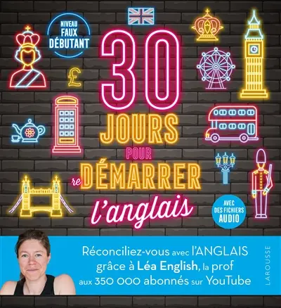 30 jours pour démarrer l'anglais : niveau faux débutant