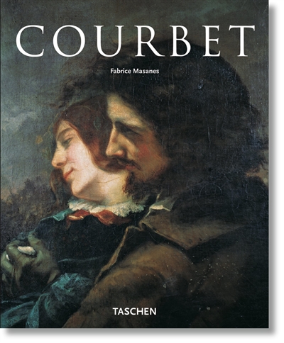Gustave Courbet : 1819-1877 : le dernier des romantiques