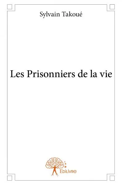 Les prisonniers de la vie
