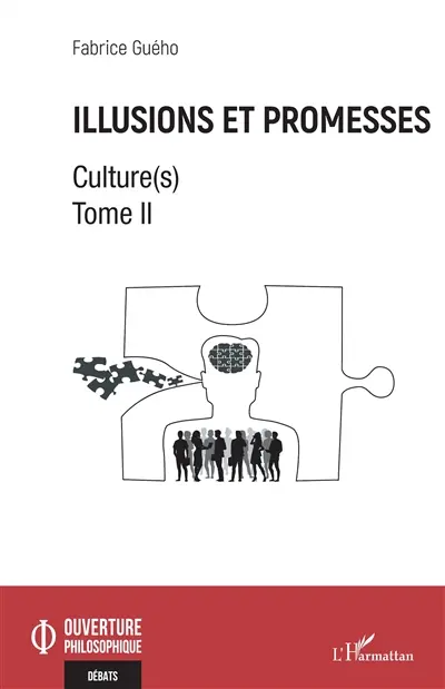 Culture(s). Vol. 2. Illusions et promesses