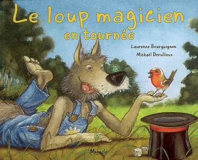 Le loup magicien. Le loup magicien en tournée