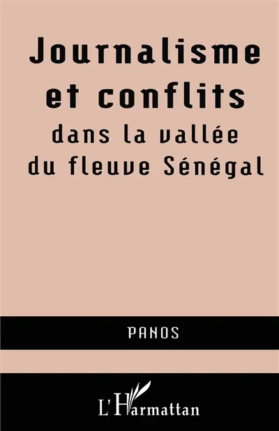 Journalisme et conflits dans la vallée du fleuve Sénégal : séminaire du 8 au 18 août 1994