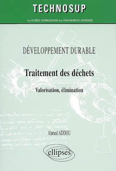 Développement durable : traitement des déchets : valorisation, élimination