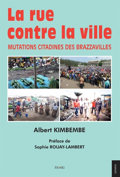 La rue contre la ville : mutations citadine des Brazzavilles