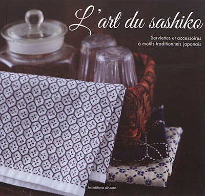 L'art du sashiko :...