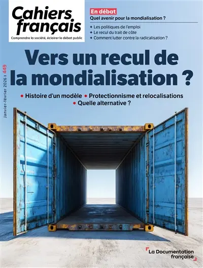 Cahiers français, n° 449. Vers un recul de la mondialisation ?
