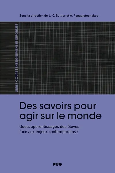Des savoirs pour agir sur le monde : quels apprentissages des élèves face aux enjeux contemporains ?