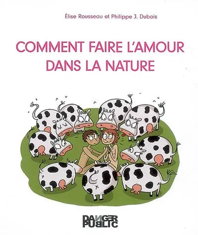 Comment faire l'amour dans la nature