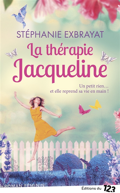 La thérapie Jacqueline : roman féminin